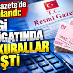 vergi-tebligatinda-tum-kurallar-degisti-resmi-gazetede-yayimlandi-zW9OjDF4